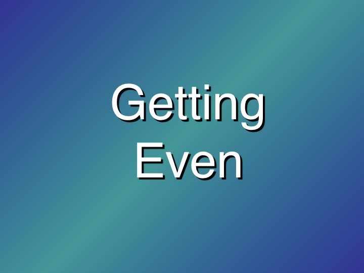 6.Getting Even 2010 - Revised.001