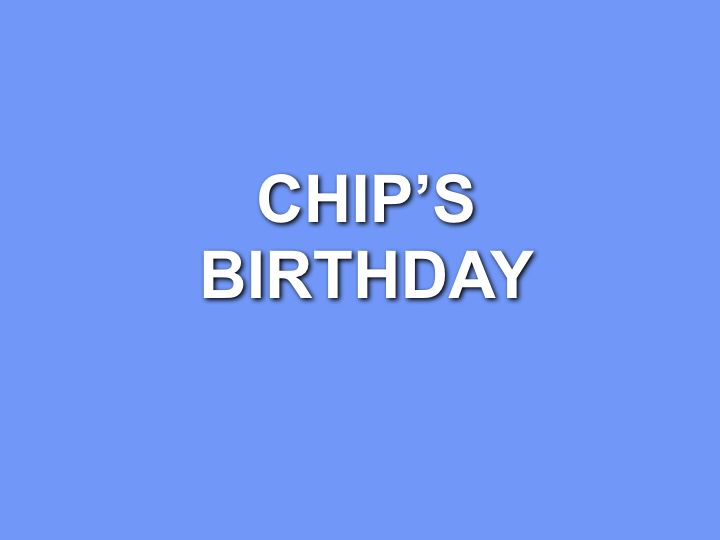 10.Chip s Birthday 2010 - Revised.001